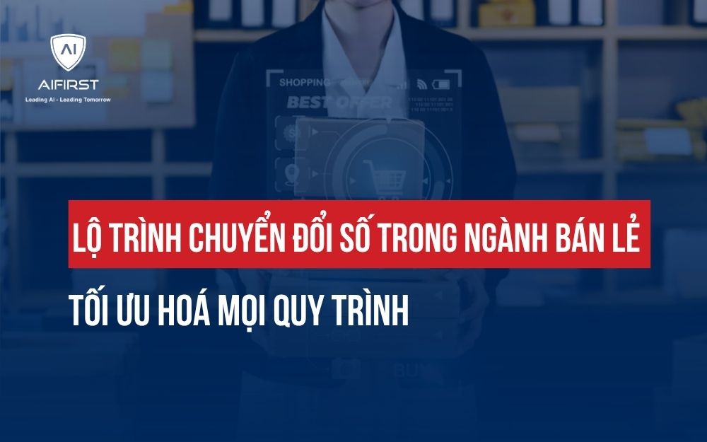 LỘ TRÌNH CHUYỂN ĐỔI SỐ TRONG NGÀNH BÁN LẺ: CƠ HỘI CHO SMEs